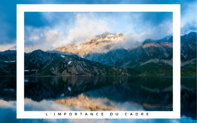 L’importance du cadre